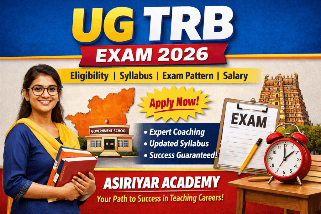 UG TRB Exam 2026 – Eligibility, Syllabus & Exam Pattern | Asiriyar Academy